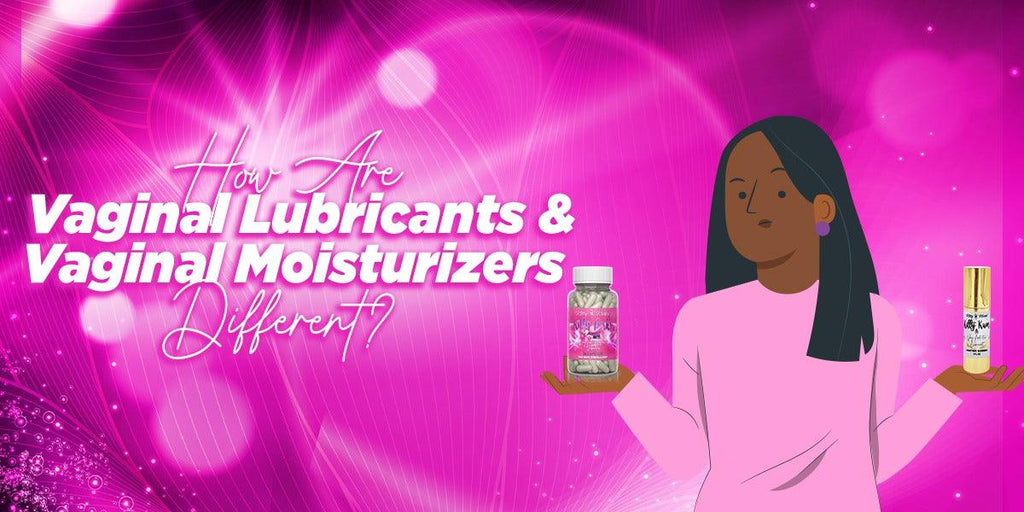 How Are Vaginal Lubricants And Vaginal Moisturizers Different?
